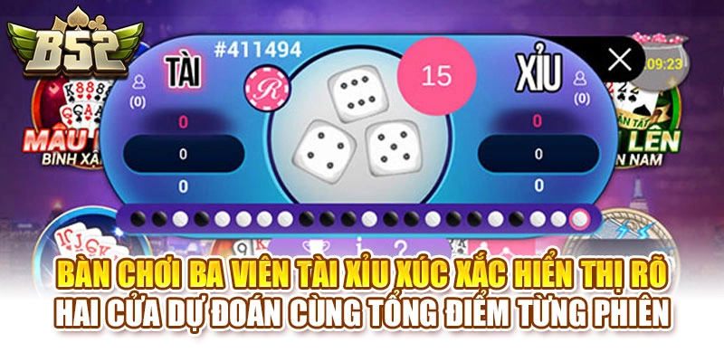 Bàn chơi ba viên Tài Xỉu xúc xắc hiển thị rõ hai cửa dự đoán cùng tổng điểm từng phiên