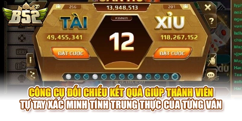 Công cụ đối chiếu kết quả giúp thành viên tự tay xác minh tính trung thực của từng ván