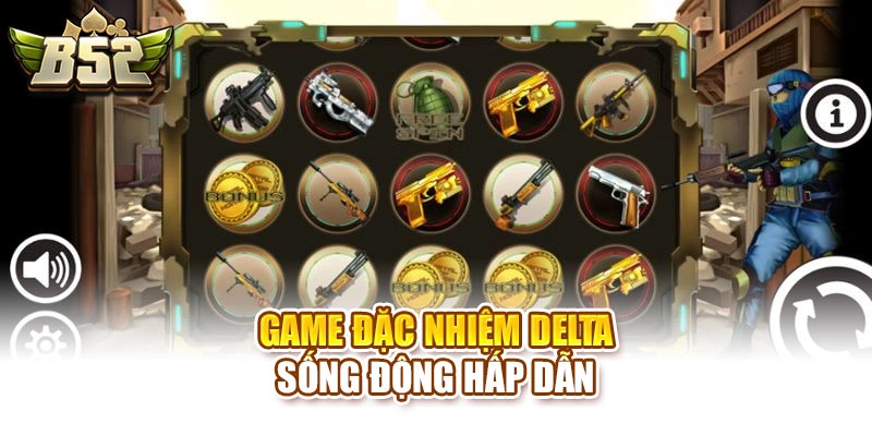 Game đặc nhiệm DELTA sống động hấp dẫn