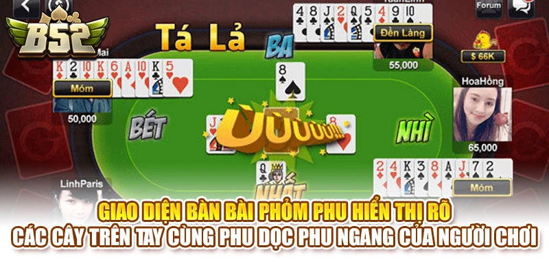 Giao diện bàn bài phỏm phu hiển thị rõ các cây trên tay cùng phu dọc phu ngang của người chơi