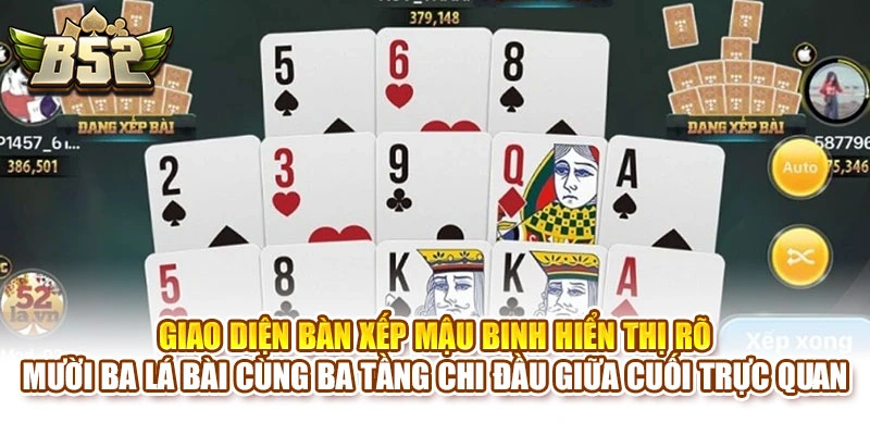 Giao diện bàn xếp mậu binh hiển thị rõ mười ba lá bài cùng ba tầng chi đầu giữa cuối trực quan