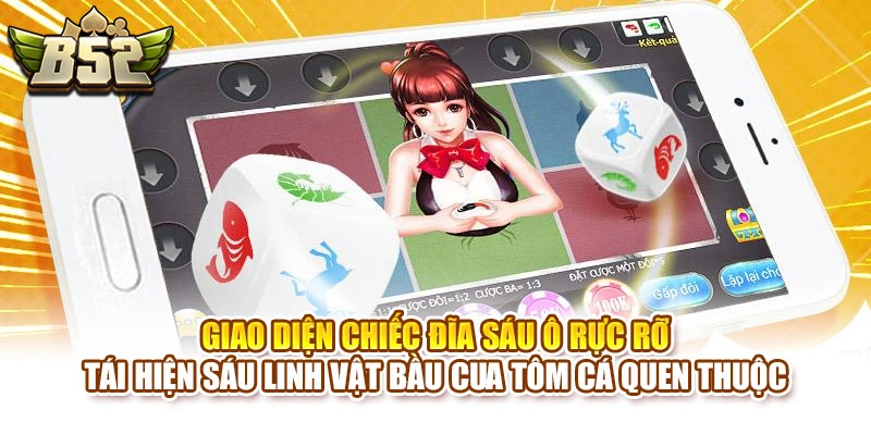 Giao diện chiếc đĩa sáu ô rực rỡ tái hiện sáu linh vật bầu cua tôm cá quen thuộc