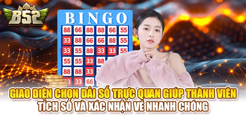 Giao diện chọn dải số trực quan giúp thành viên tích số và xác nhận vé nhanh chóng