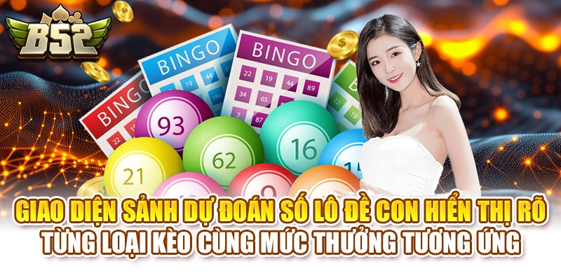Giao diện sảnh dự đoán số Lô Đề con hiển thị rõ từng loại kèo cùng mức thưởng tương ứng